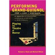 Performing Grand-guignol by Hand, Richard J.; Wilson, Michael, 9780859899956