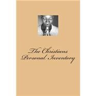 The Christians Personal Inventory by Madden, John Thomas, 9781503289956