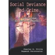 Social Deviance and Crime An Organizational and Theoretical Approach by Tittle, Charles R.; Paternoster, Raymond, 9780195329957