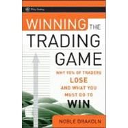 Winning the Trading Game Why 95% of Traders Lose and What You Must Do To Win by DraKoln, Noble, 9780470169957