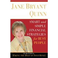 Smart and Simple Financial Strategies for Busy People by Quinn, Jane Bryant, 9780743269957
