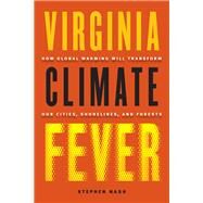 Virginia Climate Fever by Nash, Stephen, 9780813939957