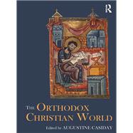 The Orthodox Christian World by Casiday; Augustine, 9781138109957