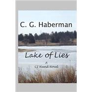 Lake of Lies by Haberman, C. G., 9781505329957