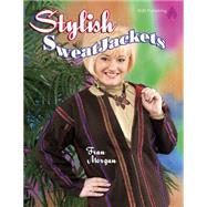 Stylish Sweatjackets by Morgan, Fran, 9781574329957
