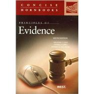 Principles of Evidence, 6th (Concise Hornbook Series) by Lilly, Graham C.; Capra, Daniel J.; Saltzburg, Stephen A., 9780314279958