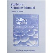 Student's Solutions Manual for College Algebra by Beecher, Judith A.; Penna, Judith A.; Bittinger, Marvin L., 9780321969958
