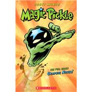 Magic Pickle: A Graphic Novel by Morse, Scott; Morse, Scott, 9780439879958