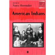 American Indians by Shoemaker, Nancy, 9780631219958