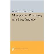 Manpower Planning in a Free Society by Lester, Richard Allen, 9780691619958