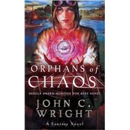 Orphans of Chaos by Wright, John C., 9780765349958