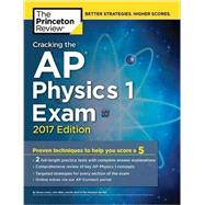 Cracking the AP Physics 1 Exam, 2017 Edition by Princeton Review, 9781101919958
