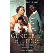 Gender in History : Global Perspectives by Wiesner-Hanks, Merry E., 9781405189958