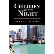 Children of the Night by Ponzio, Peter, 9781425749958