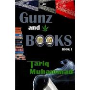 Gunz and Book by Muhammad, Tariq, 9781523209958