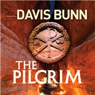 The Pilgrim by Bunn, T. Davis; Grayden, Angela, 9781616369958