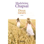 Deux soeurs by Madeleine Chapsal, 9782213619958