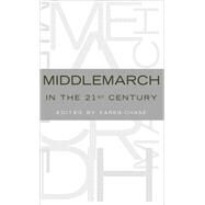 Middlemarch in the Twenty-First Century by Chase, Karen, 9780195169959