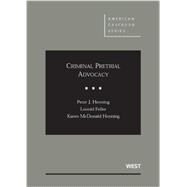 Criminal Pretrial Advocacy by Henning, Peter J.; Feller, Leonid; Henning, Karen McDonald, 9780314269959