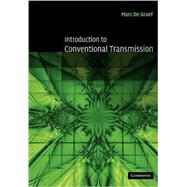 Introduction to Conventional Transmission Electron Microscopy by Marc De Graef, 9780521629959