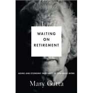 Waiting on Retirement by Gatta, Mary, 9780804799959