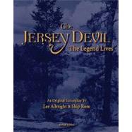 The Jersey Devil-the Legend Lives by Albright, Lee; Rose, Skip, 9781438229959
