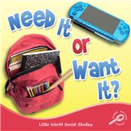 Need It or Want It? by Hord, Colleen, 9781617419959