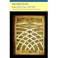 The First Yeats Poems by W. B. Yeats, 18891899 by Yeats, William Butler; Larrissy, Edward, 9781857549959