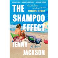 The Shampoo Effect A Novel by Jackson, Jenny, 9798217059959