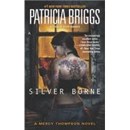 Silver Borne by Briggs, Patricia, 9780441019960