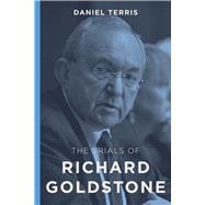 The Trials of Richard Goldstone by Terris, Daniel, 9780813599960