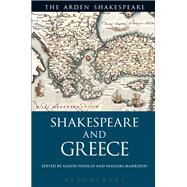 Shakespeare and Greece by Findlay, Alison; Markidou, Vassiliki, 9781350079960