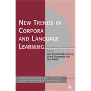 New Trends in Corpora and Language Learning by Frankenberg-Garcia, Ana; Aston, Guy; Flowerdew, Lynne, 9781441159960