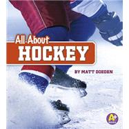 All About Hockey by Doeden, Matt, 9781491419960