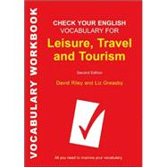 Check Your English Vocabulary for Leisure, Travel and Tourism by Wyatt, Rawdon, 9780747569961