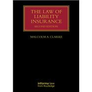 The Law of Liability Insurance by Clarke; Malcolm A., 9781138209961