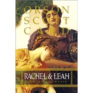 Rachel and Leah by Card, Orson Scott, 9781570089961