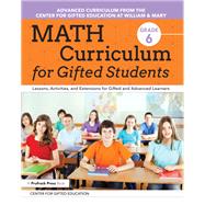 Math Curriculum for Gifted Students, Grade 6 by Center for Gifted Education; Moroney, James M., 9781618219961