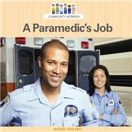 A Paramedic's Job by Rosario, Miguel, 9781627129961