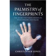 The Palmistry of Fingerprints by Christopher Jones, 9781803419961