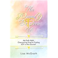 The Journey Between Us by Mcgrath, Lisa, 9781973639961