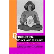 Reproduction, Ethics, and the Law by Callahan, Joan C., 9780253209962