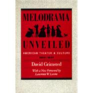 Melodrama Unveiled by Grimsted, David, 9780520059962