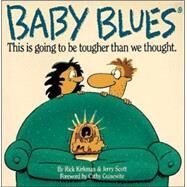 Baby Blues This is Going to be Harder Than We Thought by Kirkman, Rick; Scott, Jerry, 9780809239962