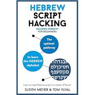 Hebrew Script Hacking by Meyer, Judith; Yuval, Tom, 9781473679962