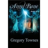 Angel Bane by Townes, Gregory, 9781495389962