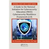 A Guide to the National Initiative for Cybersecurity Education (NICE) Cybersecurity Workforce Framework (2.0) by Shoemaker; Dan, 9781498739962