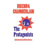 The Protagonists by Chamberlain, Brenda; Walford Davies, Damian, 9781908069962