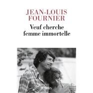Veuf cherche femme immortelle by Jean-Louis Fournier, 9782709669962