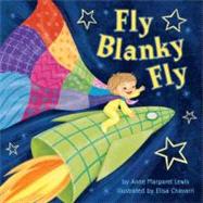 Fly Blanky Fly by Lewis, Anne Margaret; Chavarri, Elisa, 9780061999963